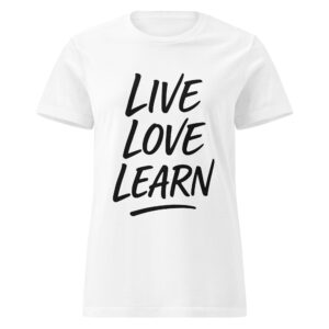 Camiseta LIVE LOVE LEARN – actitud, corazón y evolución